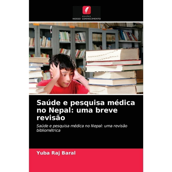 Saúde e pesquisa médica no Nepal: uma breve revisão (Paperback)