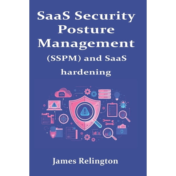 SaaS Security Posture Management, (Paperback)