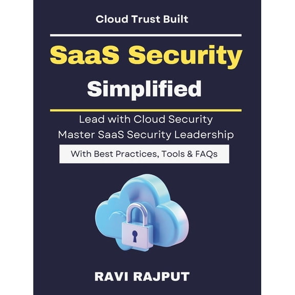 SaaS Security Simplified: Securing SaaS Ecosystems Cloud Identity Management cloud identity management security SaaS ris, (Paperback)