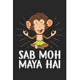 thumbnail image 1 of Sab Moh Maya Hai : Hindi Spiritualität Buddhismus Notizbuch liniert DIN A5 - 120 Seiten für Notizen, Zeichnungen, Formeln - Organizer Schreibheft Planer Tagebuch (Paperback), 1 of 1