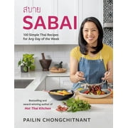 Sabai 100 Simple Thai Recipes for Any Day of the Week, Hardcover