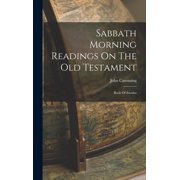 Sabbath Morning Readings On The Old Testament Book Of Exodus, Hardcover