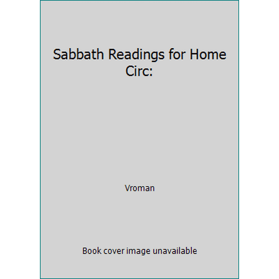 Pre-Owned Sabbath Readings for Home Circ: (Paperback) 1881545024 9781881545026