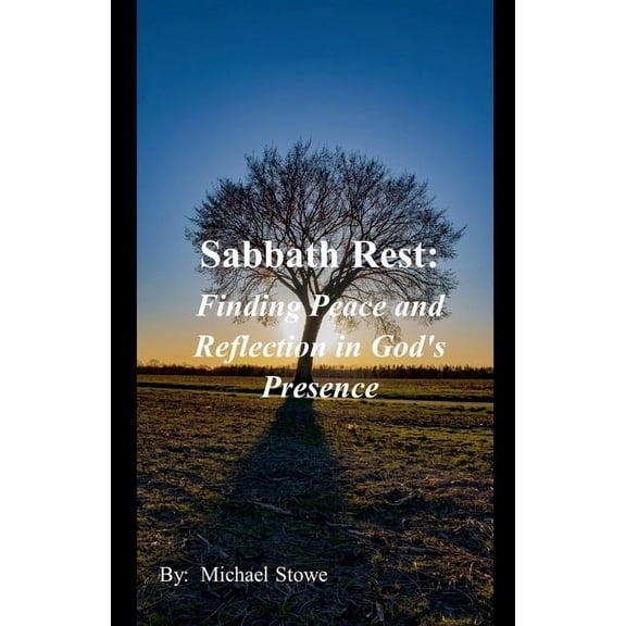Sabbath Rest Finding Peace and Reflection in God's Presence, (Paperback)