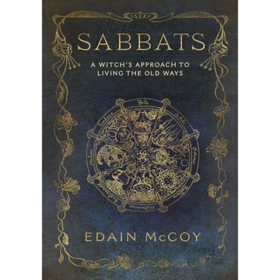 Pre-Owned Sabbats: A Witch's Approach to Living the Old Ways (Llewellyn's World Religion and Magick), 9781567186635, 1567186637, Paperback, Reprint edition