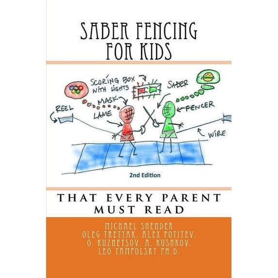 Saber Fencing for Kids 2nd Edition: that every parent must read (Paperback)