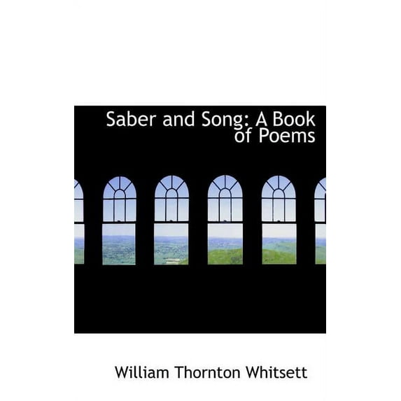 Saber and Song : A Book of Poems (Hardcover)