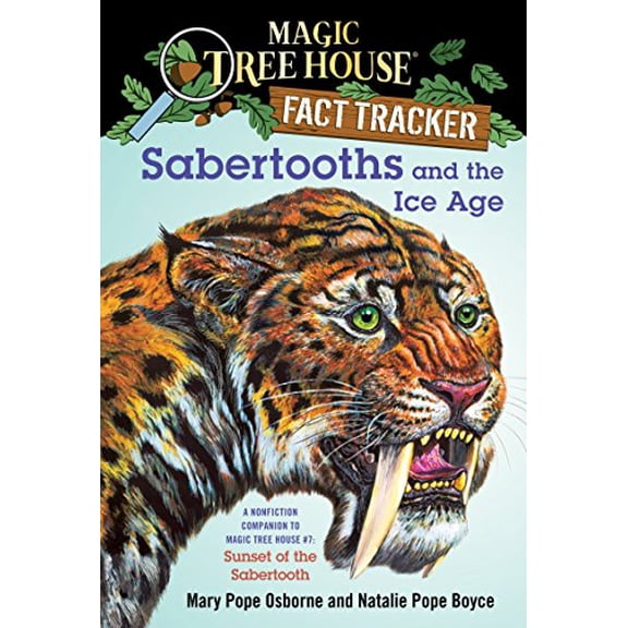 Pre-Owned Sabertooths and the Ice Age: A Nonfiction Companion to Magic Tree House #7: Sunset of the Sabertooth (Paperback) 0375823808 9780375823800