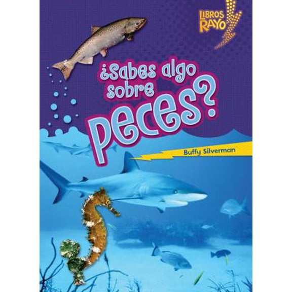 Pre-Owned Sabes Algo Sobre Peces? (Do You Know about Fish?) (Paperback) 0761393692 9780761393696