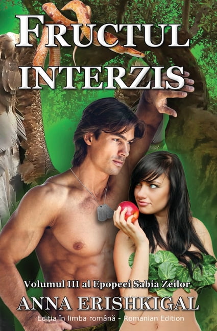 Sabia Zeilor Fructul interzis (Edi&amp;#539;ia român&amp;#259;): Volumul III al Epopeei Sabia Zeilor, Book 3, (Paperback)