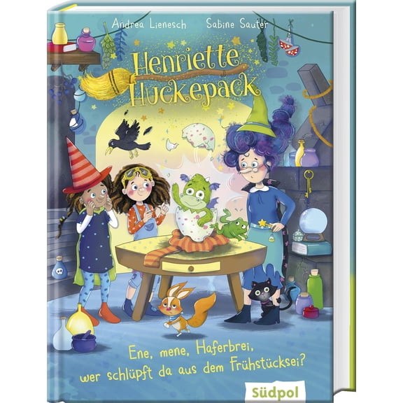 Sabine Sauter,A Henriette Huckepack Ene, mene, Haferbrei, wer schlpft da aus dem (Hardcover)