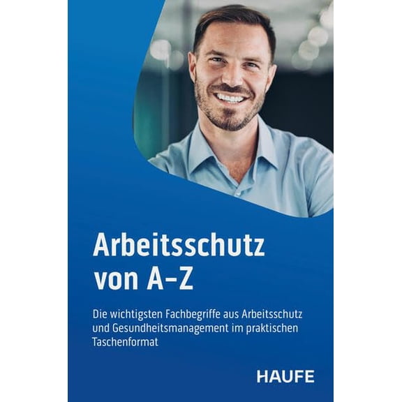 Sabine Schaub,M Arbeitsschutz von A-Z: Die wichtigsten Fachbegriffe aus Arbeitsschu (Paperback)