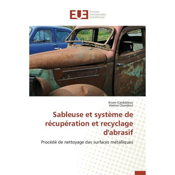 Omn.Univ.Europ.: Sableuse Et Système de Récupération Et Recyclage d'Abrasif (Paperback)