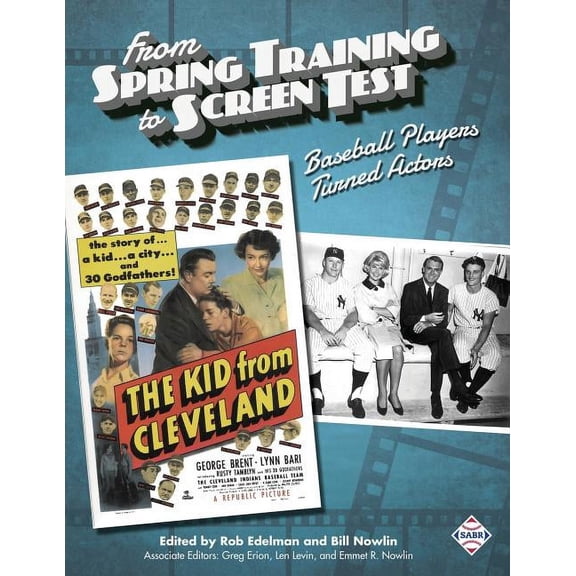 Sabr Digital Library: From Spring Training to Screen Test: Baseball Players Turned Actors (Paperback)