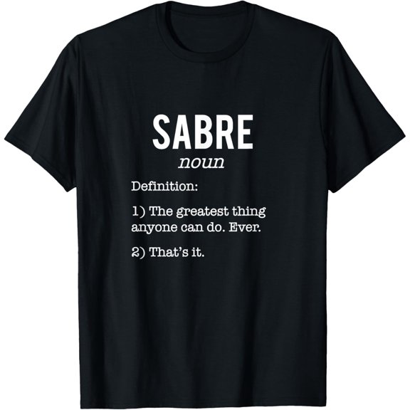 Sabre Definition Fencing Lovers Classic Look For Casual Occasions T-Shirt, Size S-5XL