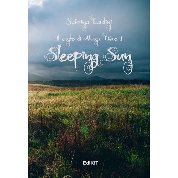 Sabrina Lardini Sleeping Sun. Il canto di Mana (Vol. 1) (Paperback)
