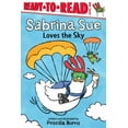 thumbnail image 1 of Sabrina Sue Sabrina Sue Loves the Sky: Ready-To-Read Level 1, (Paperback), 1 of 1