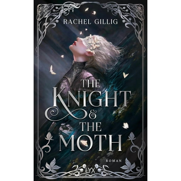 Sabrina elezn& The Knight and the Moth: Von der Bestseller-Autorin des millionenfa (Hardcover)