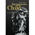 thumbnail image 1 of Sacagawea's Child: The Life and Times of Jean-Baptiste (Pomp) Charbonneau, (Paperback), 1 of 1