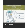 thumbnail image 1 of Sachan Fundamentals of Machine &amp; Deep Learning: A Complete Guide on Python Coding for Machine and Deep Learning with Practi, Book 101, (Paperback), 1 of 1