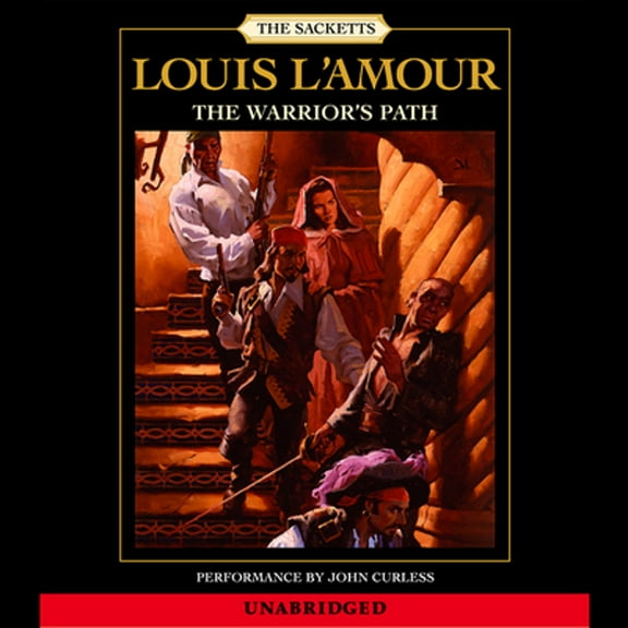 Pre-Owned The Warrior's Path: The Sacketts (Audiobook) by Louis L'Amour, John Curless