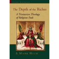 thumbnail image 1 of Pre-Owned The Depth of the Riches: A Trinitarian Theology of Religious Ends (Sacra Doctrina: Christian Theology for a Postmodern Age) (Hardcover) 0802847587 9780802847584, 1 of 1