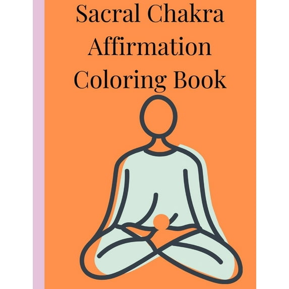 Sacral Chakra Affirmations Coloring Book