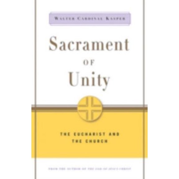 Pre-Owned Sacrament of Unity : The Eucharist and the Church (Paperback) 9780824523145