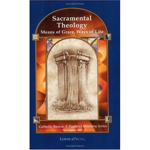 Pre-Owned Sacramental Theology: Means of Grace, Way of Life (Paperback) 0829417214 9780829417210