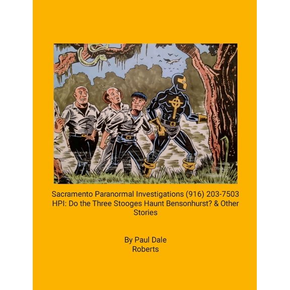 Sacramento Paranormal Investigations (916) 203-7503 - HPI: Do the Three Stooges Haunt Bensonhurst? & Other Stories, (Paperback)
