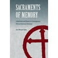 thumbnail image 1 of Sacraments of Memory: Catholicism and Slavery in Contemporary African American Literature, (Hardcover), 1 of 1