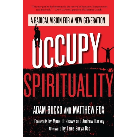 Sacred Activism: Occupy Spirituality : A Radical Vision for a New Generation (Series #1) (Paperback)