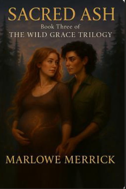 Sacred Ash: Book Three of the Wild Grace Trilogy, (Paperback)