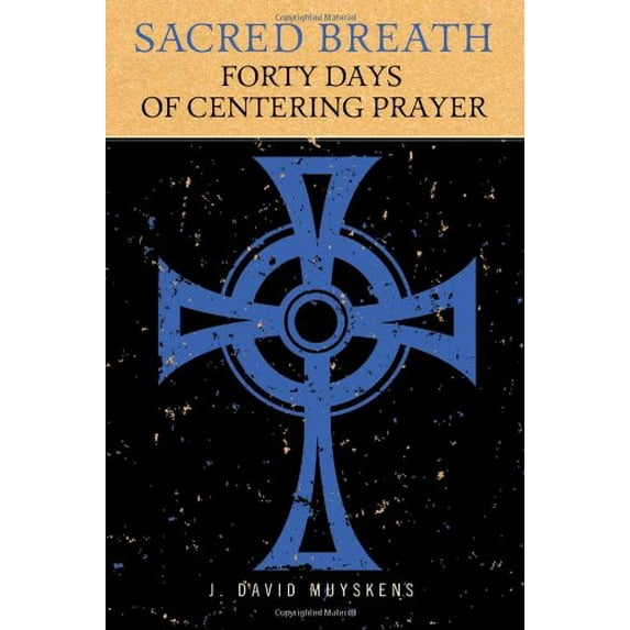 Pre-Owned Sacred Breath: 40 Days of Centering Prayer (Paperback) 0835810313