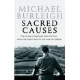 thumbnail image 1 of Pre-Owned Sacred Causes: The Clash of Religion and Politics, from the Great War to the War on Terror (Hardcover) 006058095X 9780060580957, 1 of 1