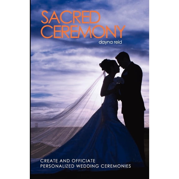 Sacred Ceremony: Create and Officiate Personalized Wedding Ceremonies (Paperback)