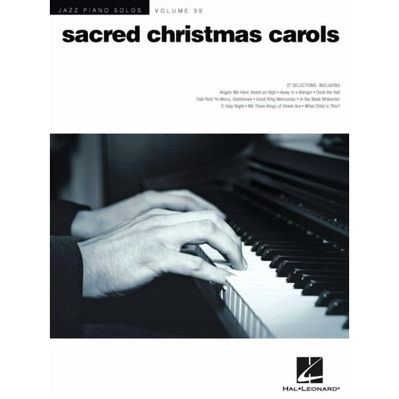 Sacred Christmas Carols Jazz Piano Solos Vol. 39 Holiday Piano Sheet Music Jazz-Inspired Christmas Songs with Chord Symb, (Paperback)