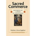 thumbnail image 1 of Pre-Owned Sacred Commerce: Business as a Path of Awakening, 9781556437298, 1556437293, Paperback,, 1 of 1
