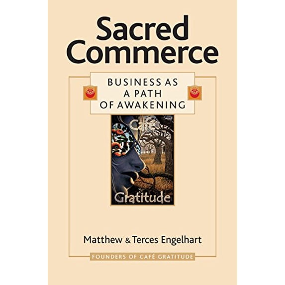 Pre-Owned Sacred Commerce: Business as a Path of Awakening, 9781556437298, 1556437293, Paperback,
