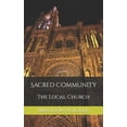 thumbnail image 1 of Sacred Community : The Local Church (Paperback), 1 of 1