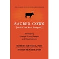 thumbnail image 1 of Sacred Cows Make the Best Burgers: Developing Change-Driving People and Organizations, (Paperback), 1 of 1
