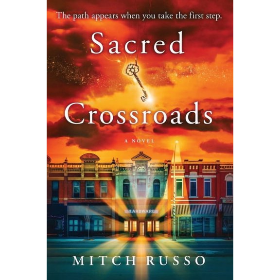 Sacred Crossroads: The Path Appears When You Take The First Step, (Paperback)