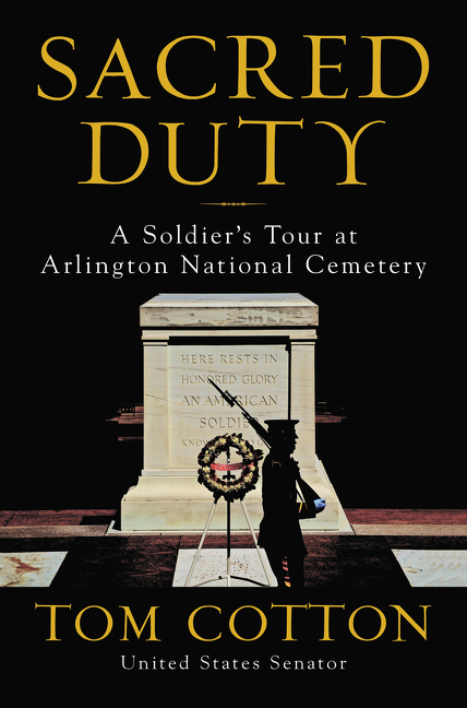 Sacred Duty: A Soldier's Tour at Arlington National Cemetery, (Hardcover)