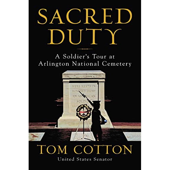 Pre-Owned Sacred Duty: A Soldier's Tour at Arlington National Cemetery (Hardcover) 0062863150 9780062863157