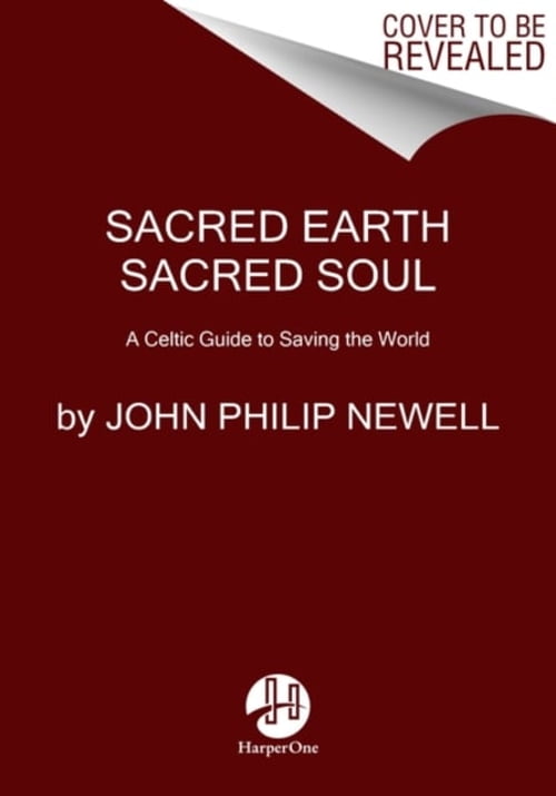 Pre-Owned Sacred Earth, Sacred Soul: Celtic Wisdom for Reawakening to What Our Souls Know and Healing the World Hardcover