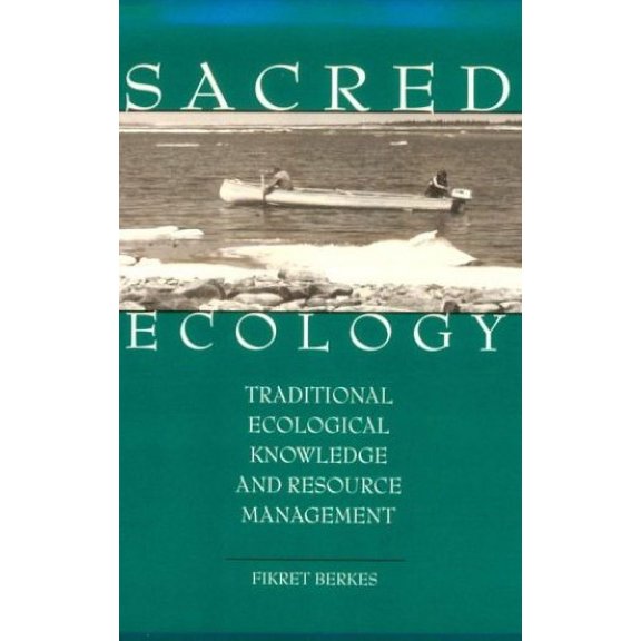 Pre-Owned Sacred Ecology: Traditional Ecological Knowledge Paperback