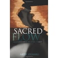 thumbnail image 1 of Pre-Owned Sacred Flow (Paperback) 0982571976 9780982571972, 1 of 1