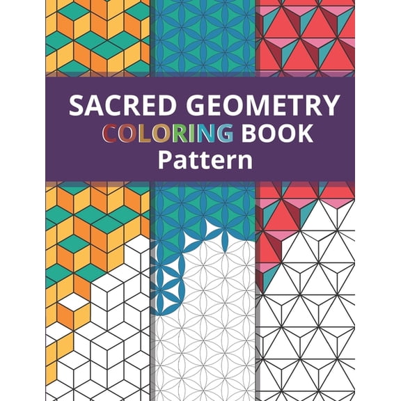 Sacred Geometry Pattern Coloring Book: Simply Beautiful Yet Complex Design for Kids and Adult / One Side Printing to Pre, (Paperback)