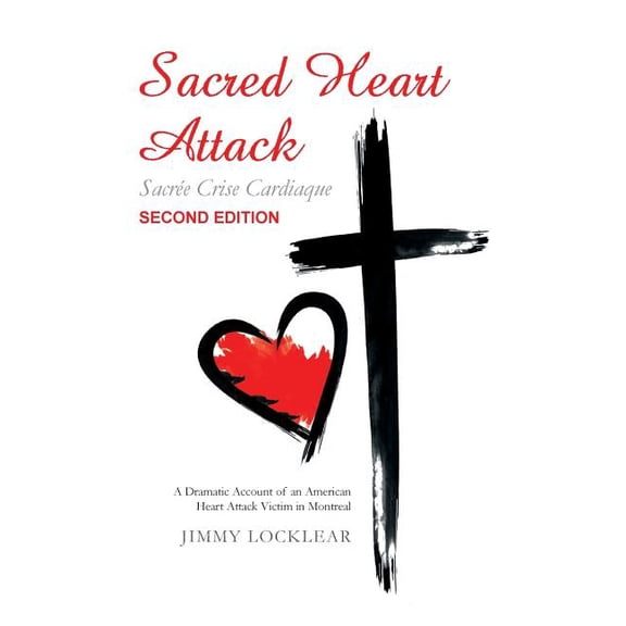 Sacred Heart Attack Sacre Crise Cardiaque (Paperback)