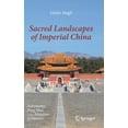 thumbnail image 1 of Sacred Landscapes of Imperial China: Astronomy, Feng Shui, and the Mandate of Heaven, (Hardcover), 1 of 1